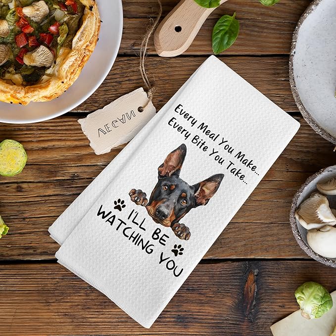 Funny Doberman Dog Kitchen Towels Decor Gifts for Women Men Kids, Doberman Dog Puppy Every Meal You Make Every Bite You Take Dish Hand Tea Towels Accessories Ornament for Kitchen, 16x24 Inch