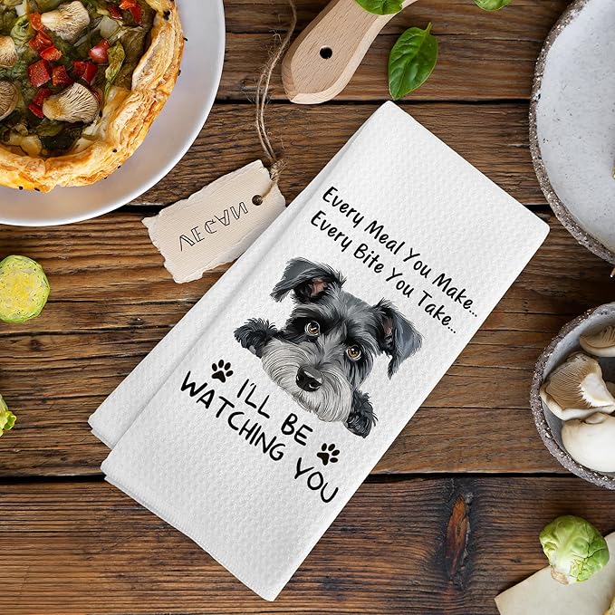 Funny Dog Every Meal You Make Every Bite You Take Kitchen Towels, Schnauzer Gifts for Women Kids, Schnauzer Ornament,Schnauzer Dog Decor Dish Hand Tea Towels for Bathroom Kitchen,16x24 Inches