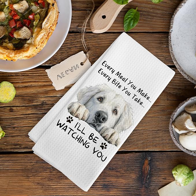 Funny Great Pyrenees Dog Kitchen Towels Ornament Decor, Great Pyrenees Dog Mom Gifts for Women Men Kids, Every Meal You Make Every Bite You Take Dish Hand Tea Towels for Kitchen, 16x24 Inch