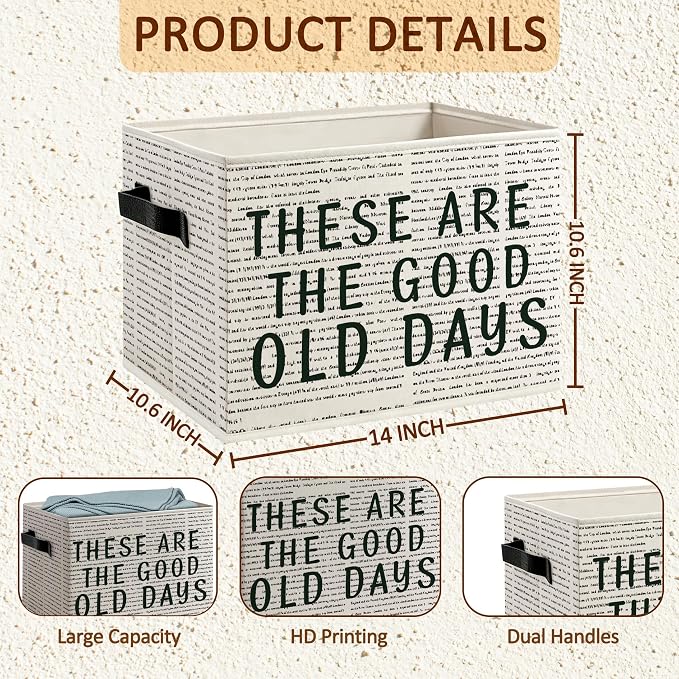 Inspirational Motivational Foldable Storage Bins Box with Handles, These Are the Good Old Days Modern Minimalist Decorative Storage Boxes Baskets Toybox Organizer for Bedroom Bathroom
